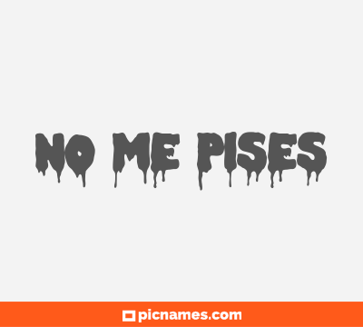 No me pises